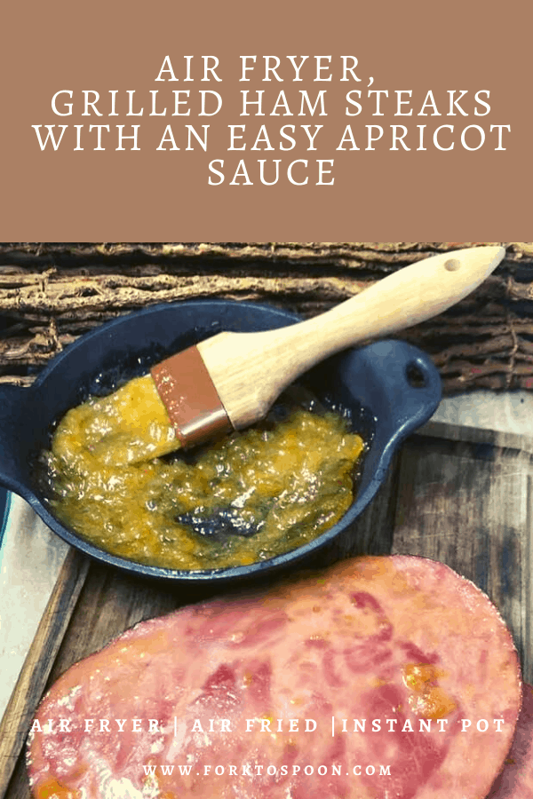 Air Fryer, Grilled Ham Steaks With an Easy Apricot Sauce