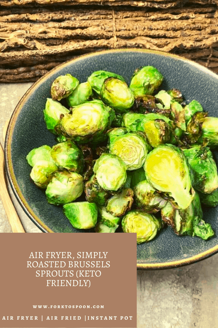 Air Fryer, Simply Roasted Brussels Sprouts (KETO Friendly) Fork To Spoon