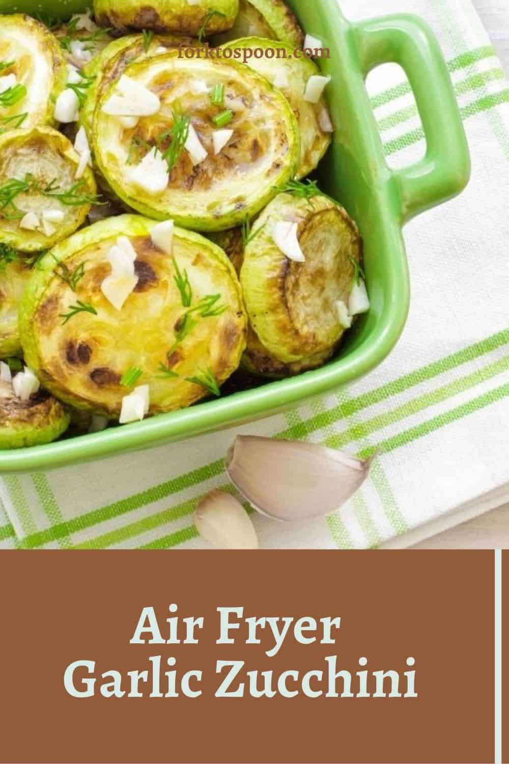 Air Fryer Garlic Zucchini