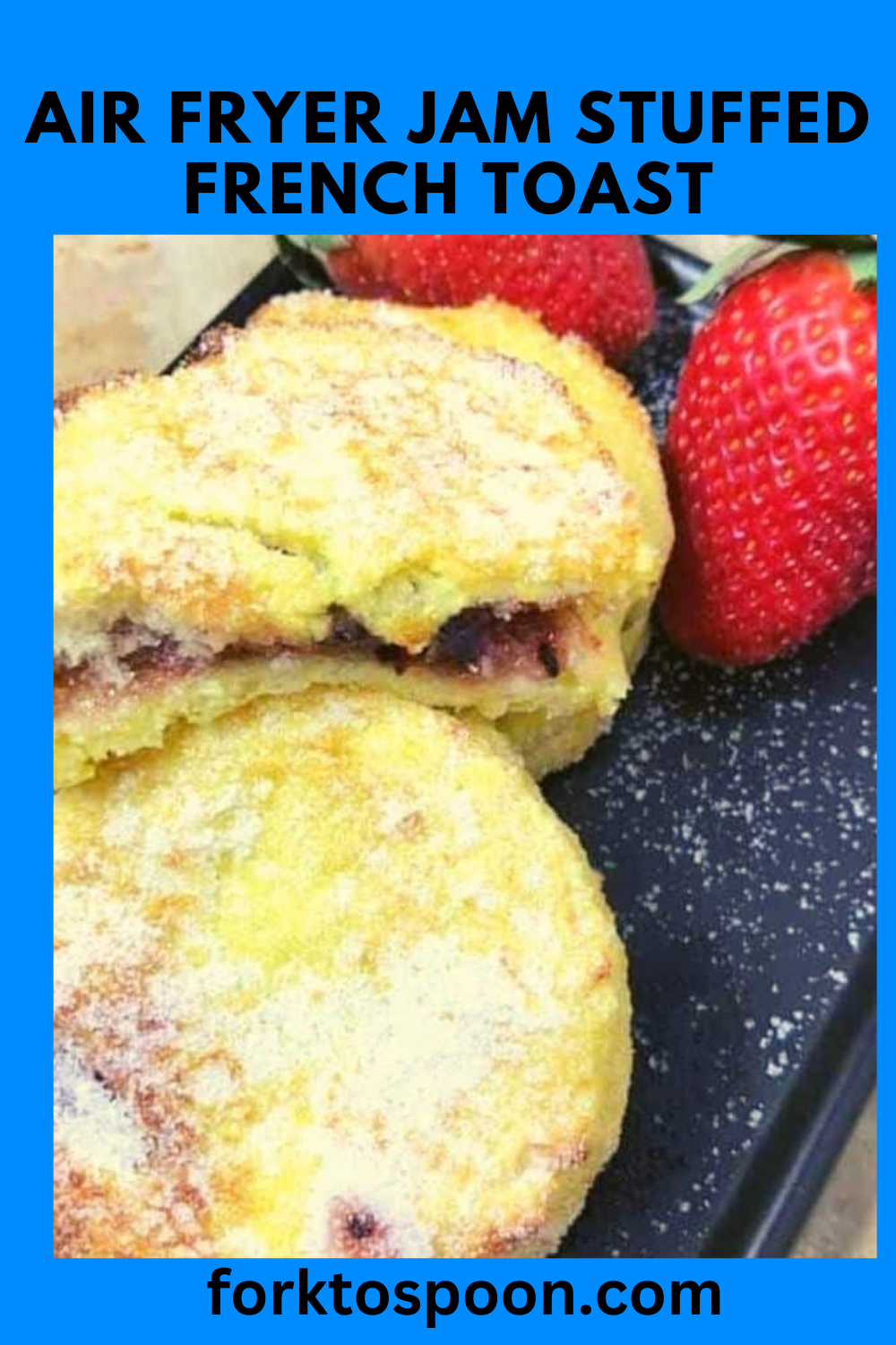 Air Fryer Jam Stuffed French Toast (11)