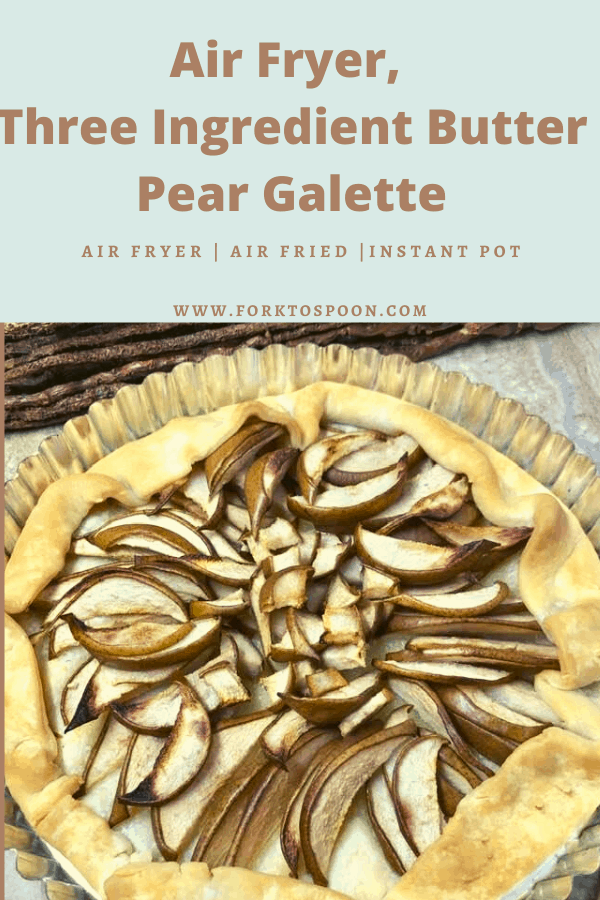 Air Fryer, Three Ingredient Butter Pear Galette