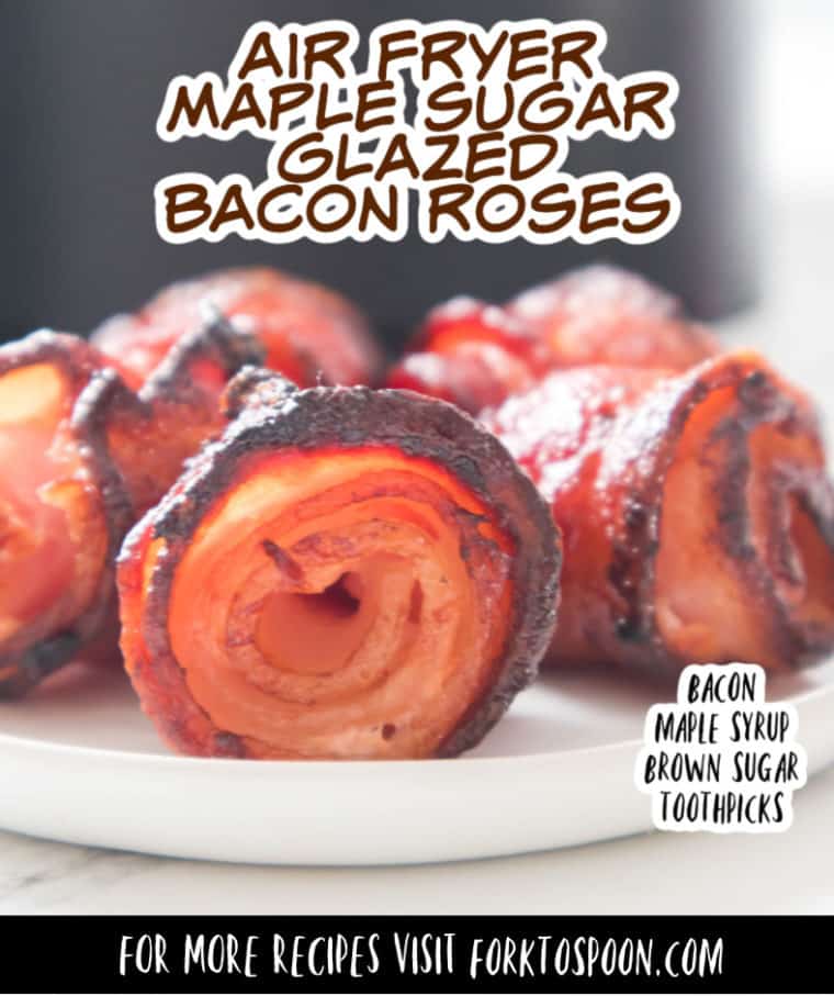 Air Fryer Maple Sugar Glazed Bacon Roses, crispy bacon wrapped in rose shapes, glazed with maple syrup for a sweet and savory flavor.