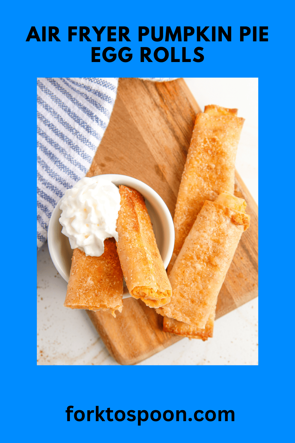 Air Fryer Easy Pumpkin Pie Egg Rolls