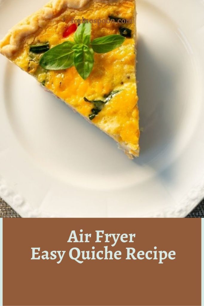 Air Fryer Easy Quiche Recipe Fork To Spoon