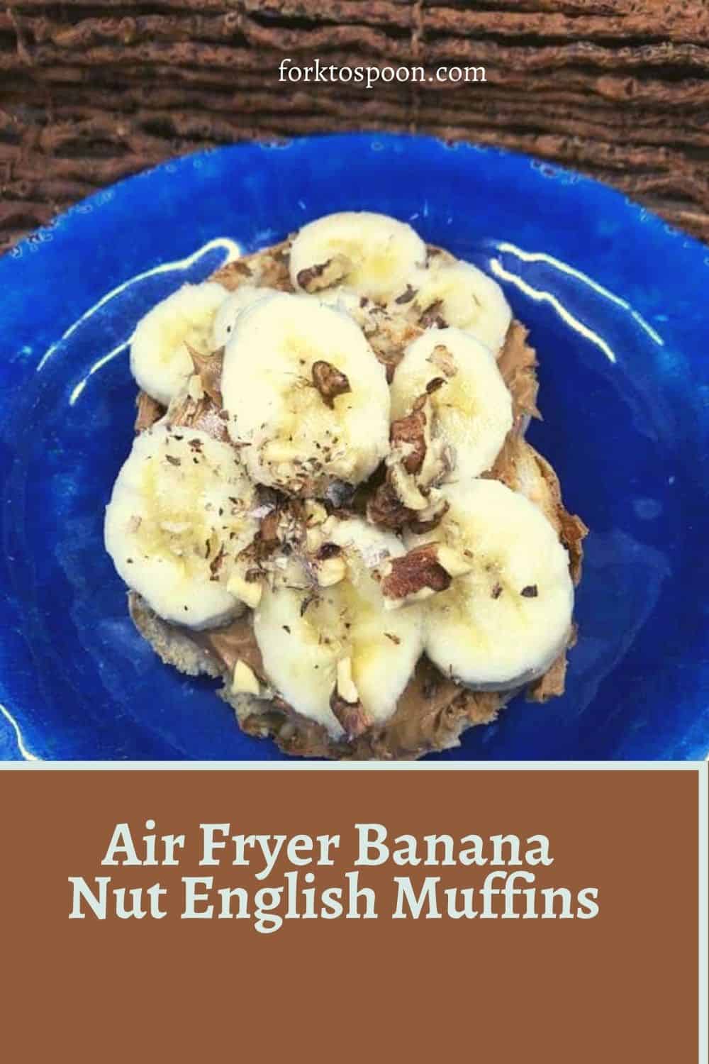 Air Fryer Banana Nut English Muffins