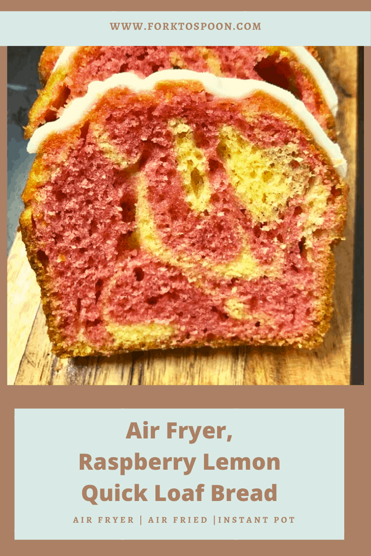 Air Fryer Raspberry Lemon Quick Bread