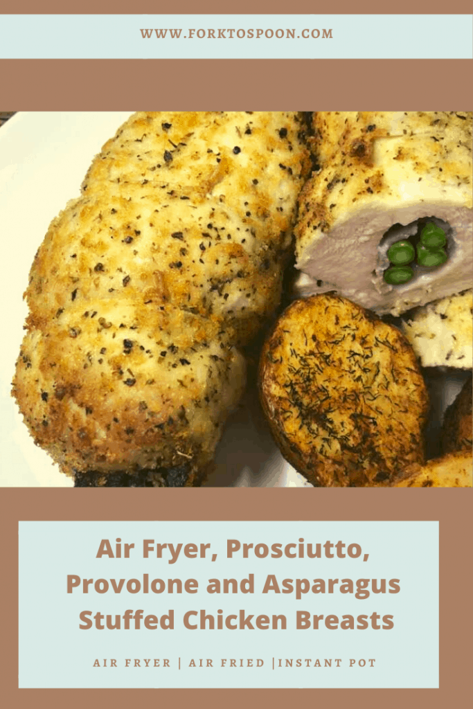Air Fryer, Prosciutto, Provolone and Asparagus Stuffed Chicken Breasts