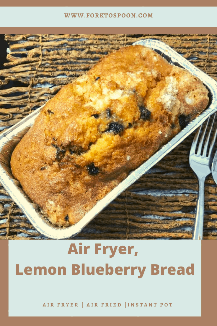 Air Fryer Lemon Blueberry Bread
