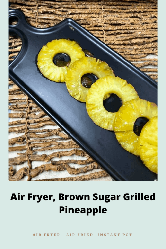 Air Fryer Canned Brown Sugar Grilled Pineapple Fork To Spoon