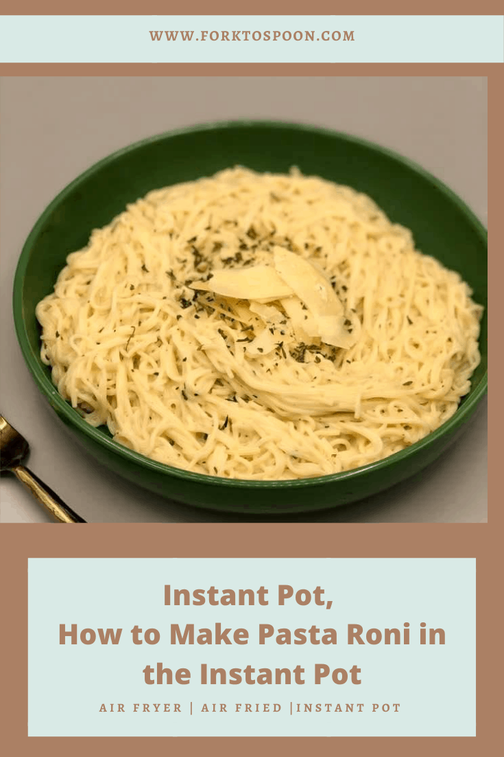 Instant Pot, How to Make Pasta Roni in the Instant Pot Fork To Spoon