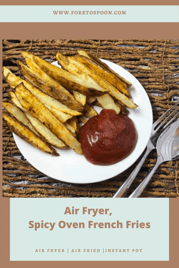 Air Fryer, Spicy Oven French Fries - Fork To Spoon