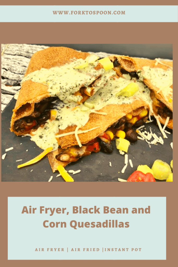 Air Fryer Black Bean and Corn Quesadilla