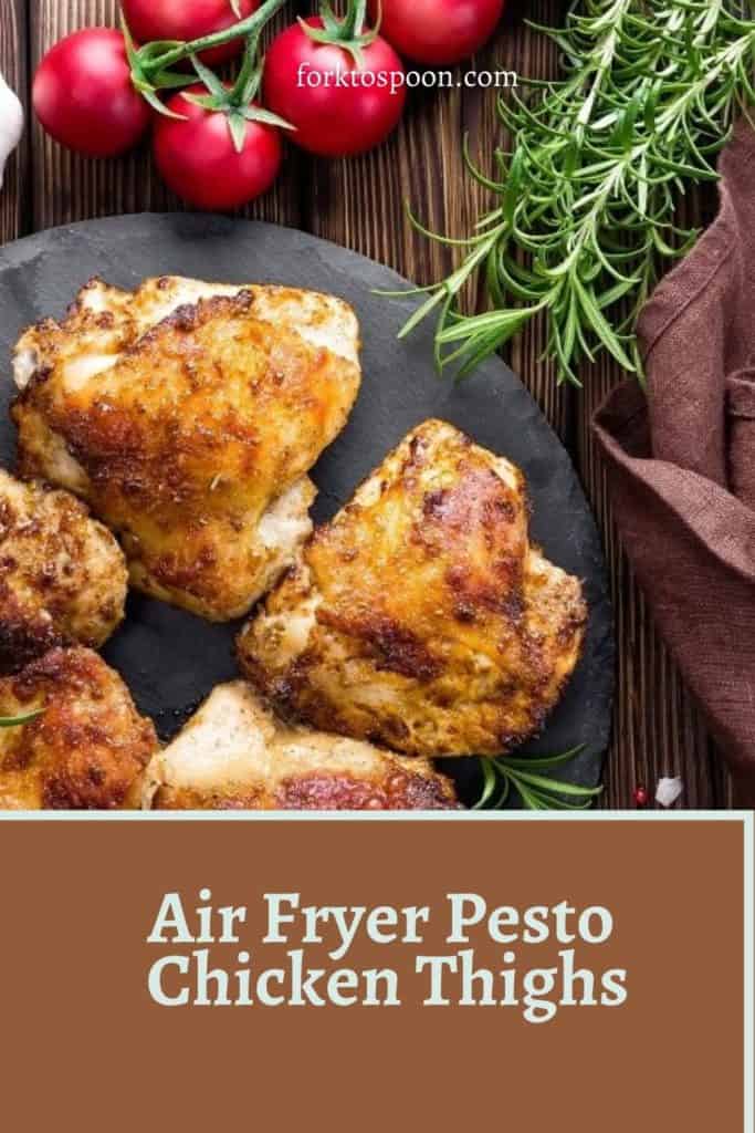 Air Fryer Pesto Chicken Thighs