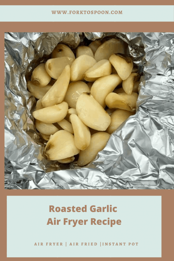 Photo of garlic in foil with overlay text reading "Roasted Garlic Air Fryer Recipe" 