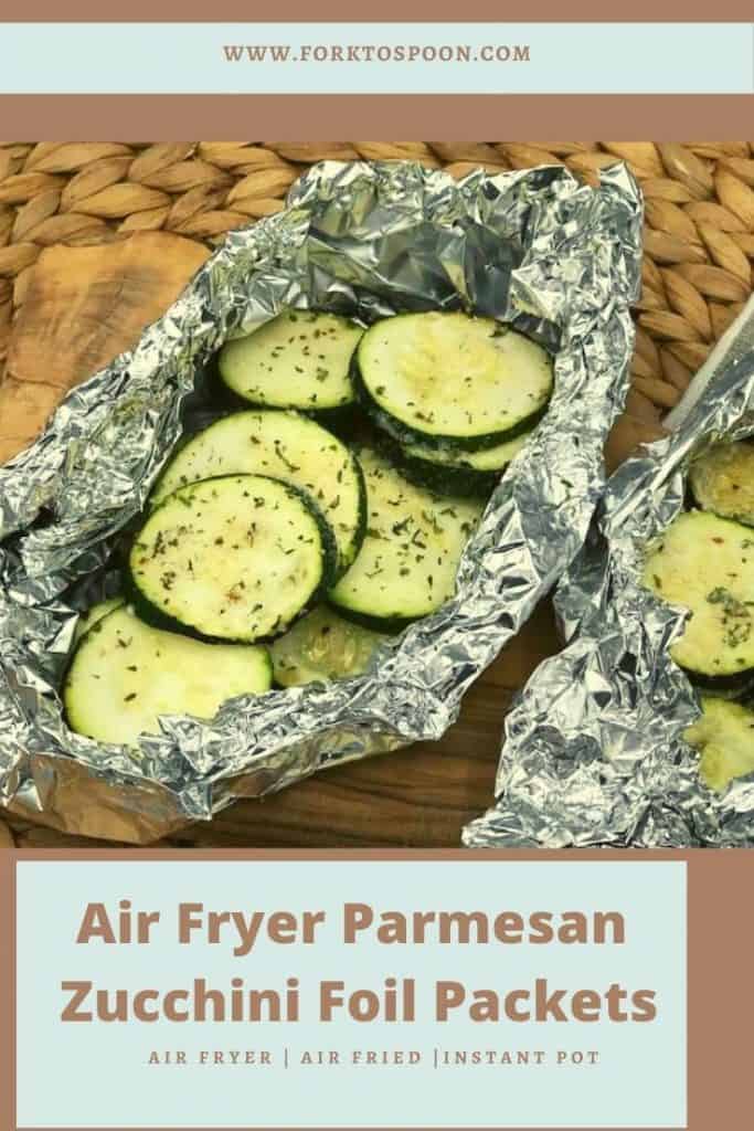 Air Fryer Parmesan Zucchini Foil Packets - Fork To Spoon