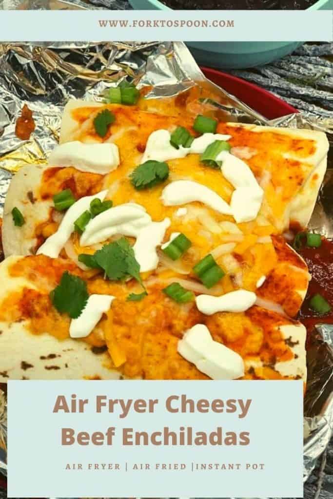 Air Fryer Cheesy Beef Enchiladas