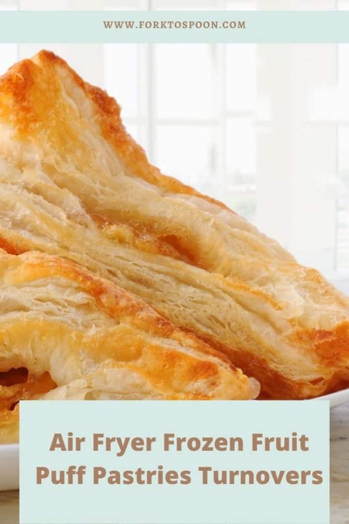 Air Fryer Frozen Fruit Puff Pastries Turnovers