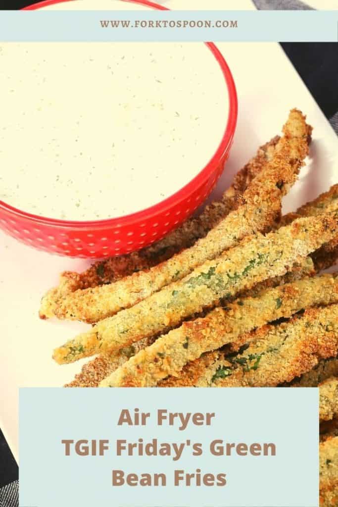 Air Fryer TGIF Friday�s Green Bean Fries Fork To Spoon