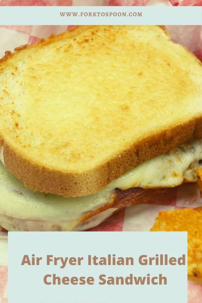 Air Fryer Italian Grilled Cheese Sandwich