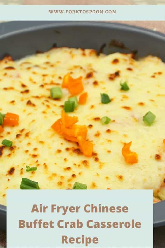Air Fryer Chinese Buffet Crab Casserole Recipe