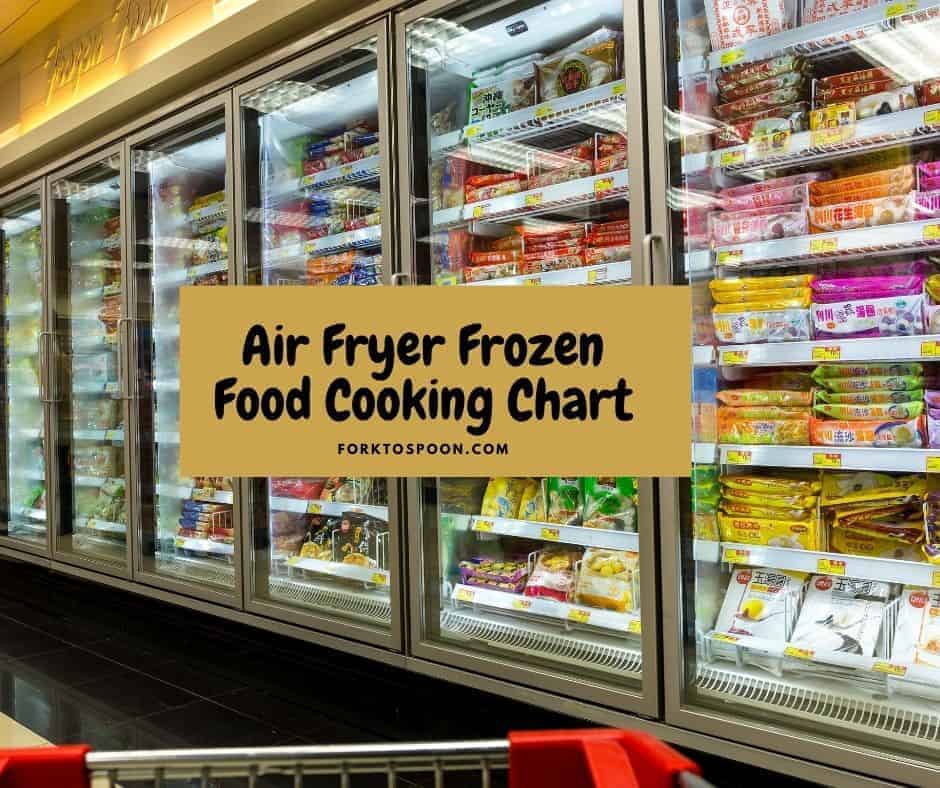 Air Fryer Frozen Food Cooking Chart