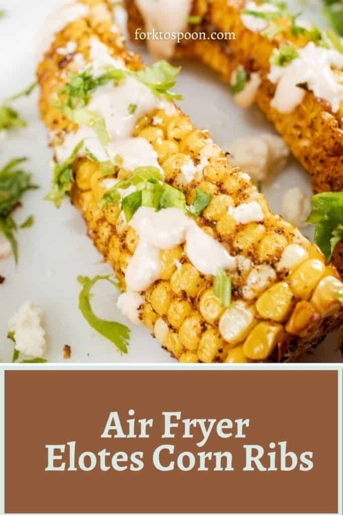 Air Fryer Elotes Corn Ribs