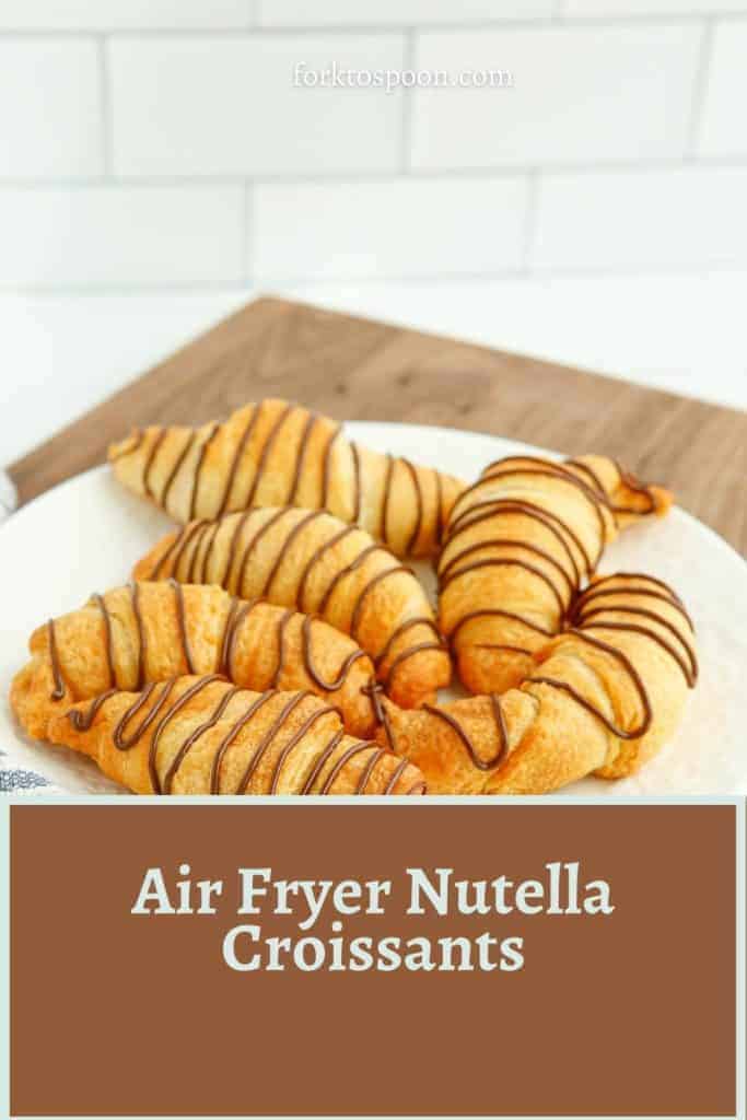 Air Fryer Nutella Croissants