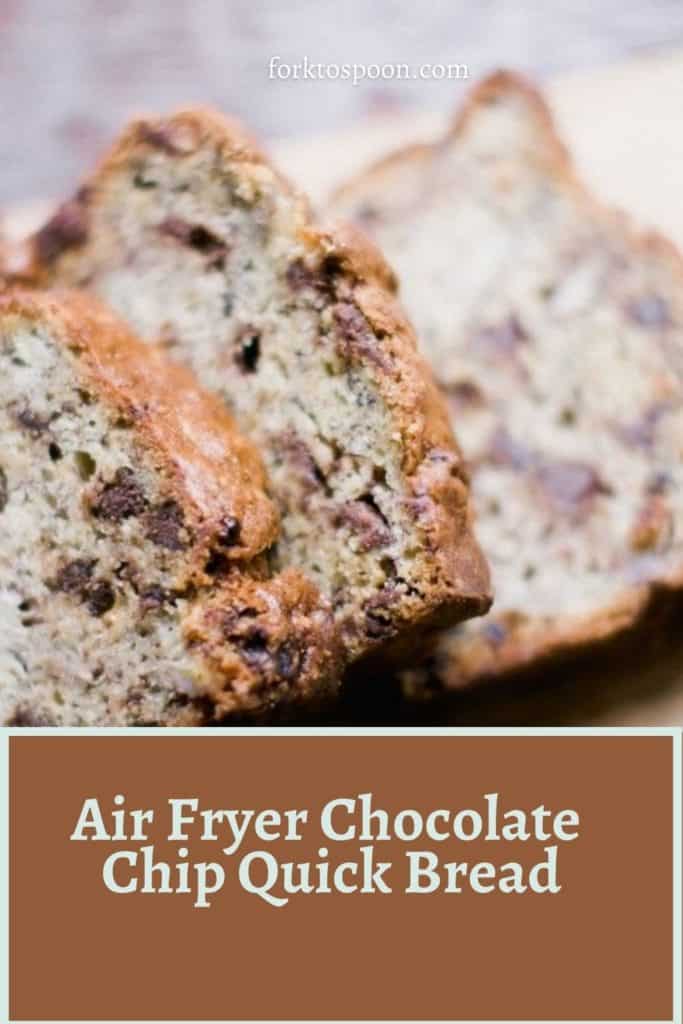 Air Fryer Chocolate Chip Bread