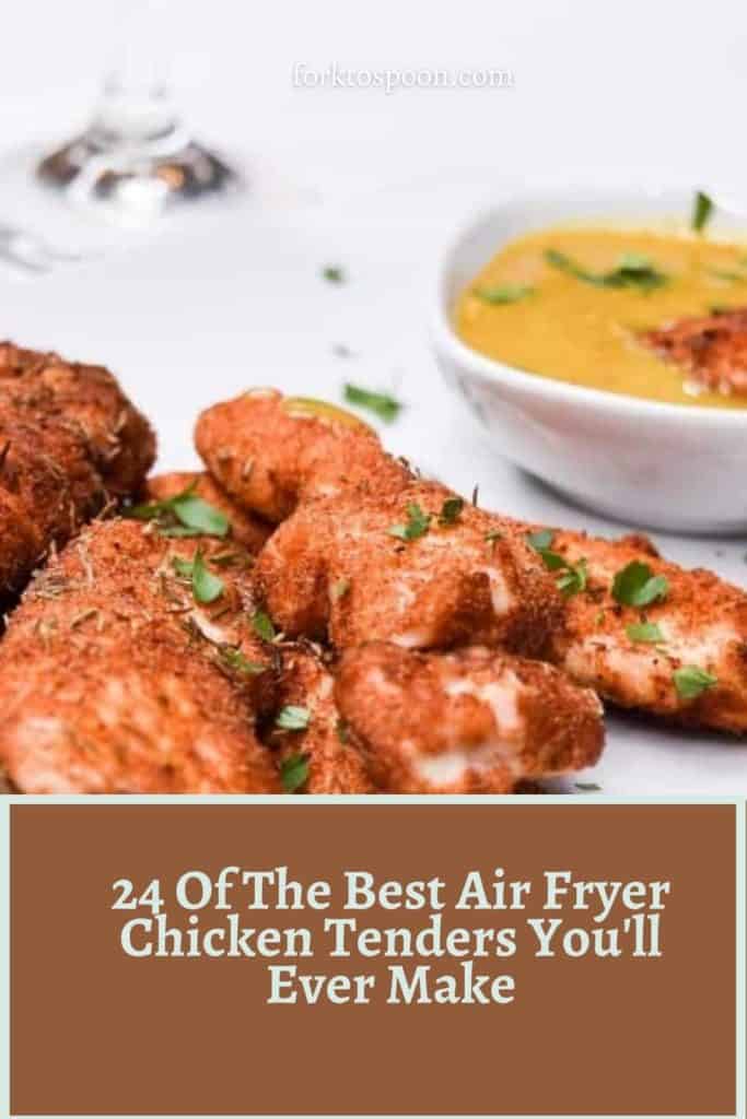 24 Of The Best Air Fryer Chicken Tenders You'll Ever Make