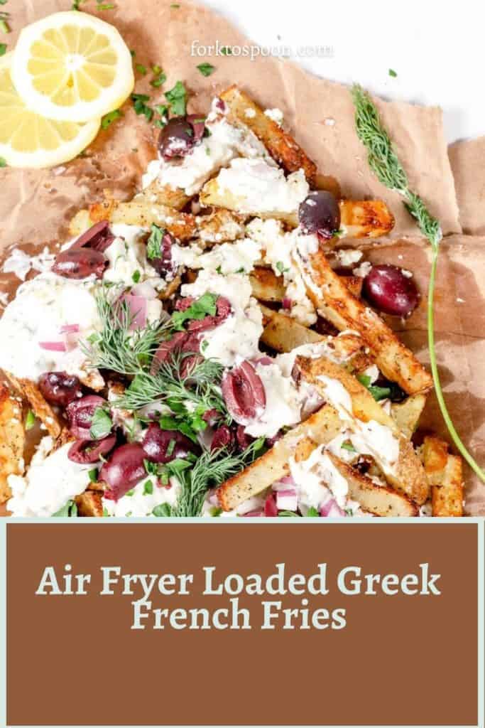 Air Fryer Loaded Greek French Fries