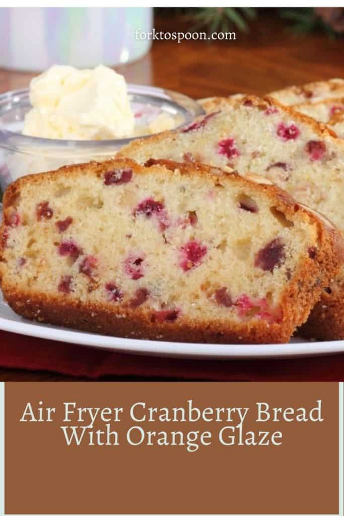 Air Fryer Cranberry Bread With Orange Glaze