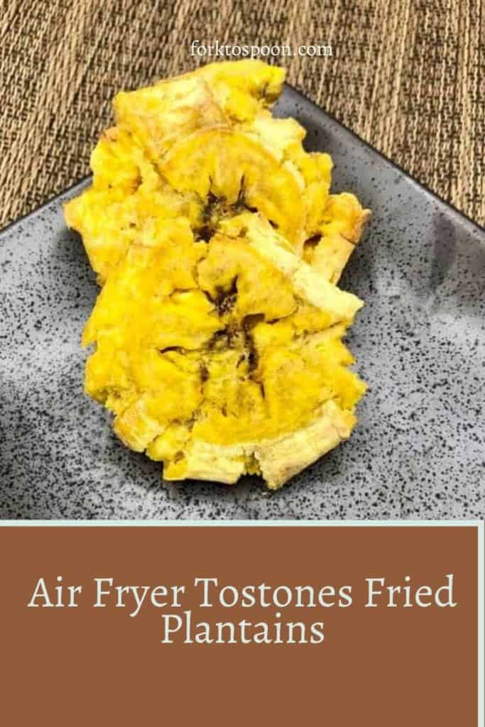 Air Fryer Tostones Fried Plantains