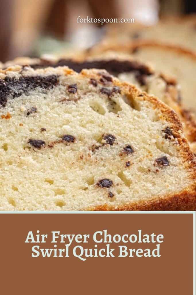 Air Fryer Chocolate Swirl Quick Bread
