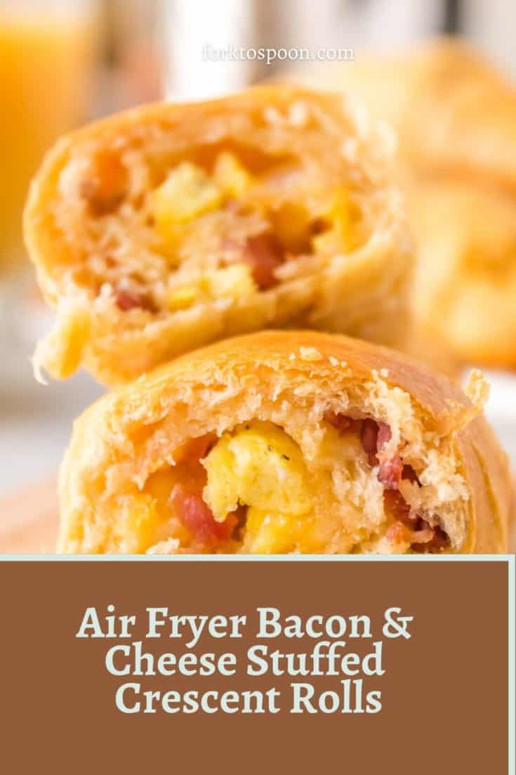 Air Fryer Bacon & Cheese Stuffed Crescent Rolls - Fork To Spoon