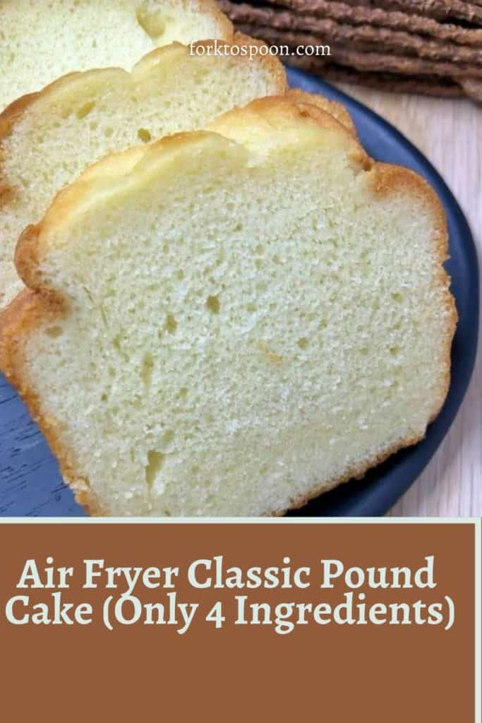 Air Fryer Classic Pound Cake (Only 4 Ingredients)