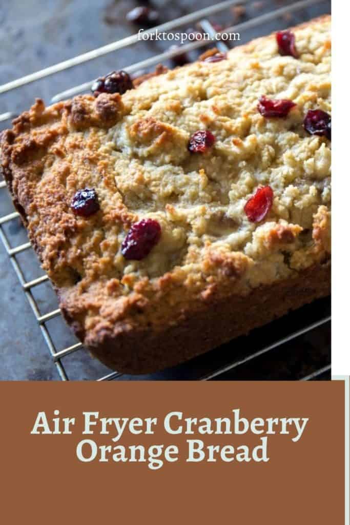 Air Fryer Cranberry Orange Bread