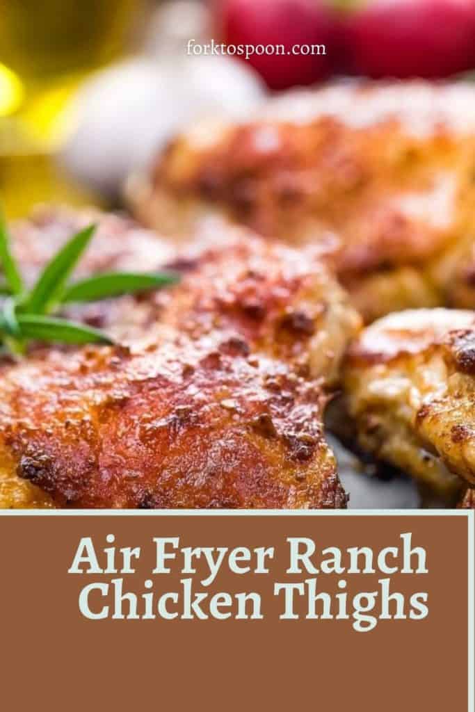 Air Fryer Ranch Chicken Thighs