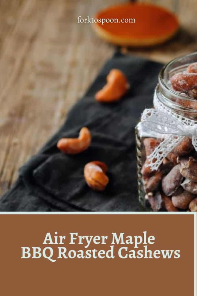 Air Fryer Maple BBQ Roasted Cashews