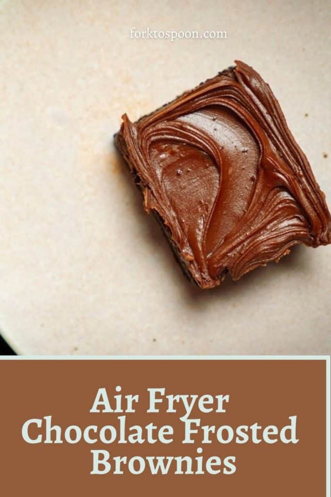 Air Fryer Chocolate Frosted Brownies