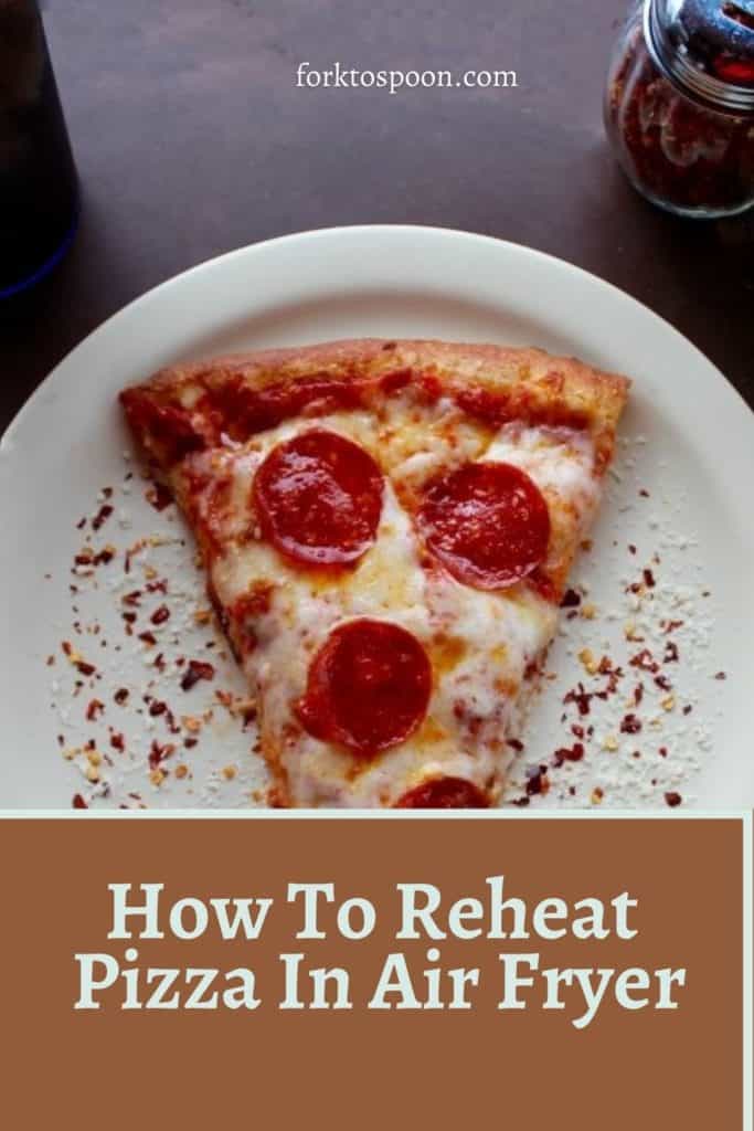 How To Reheat Pizza In Air Fryer