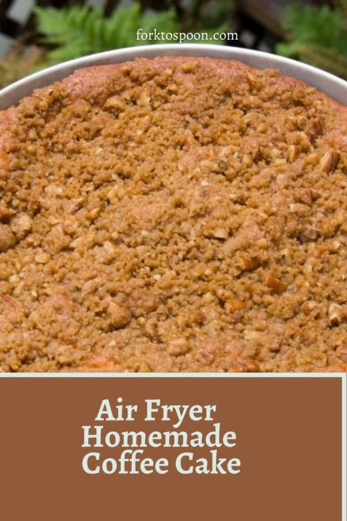 Air Fryer Homemade Coffee Cake