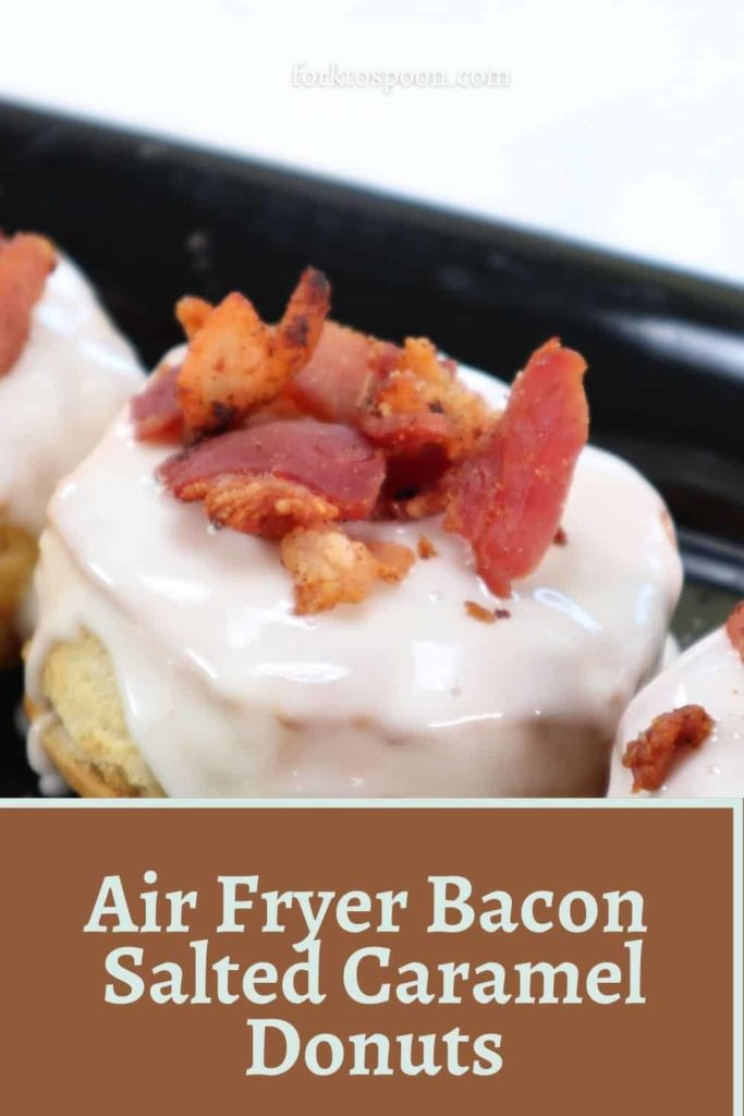 Air Fryer Bacon Salted Caramel Donuts