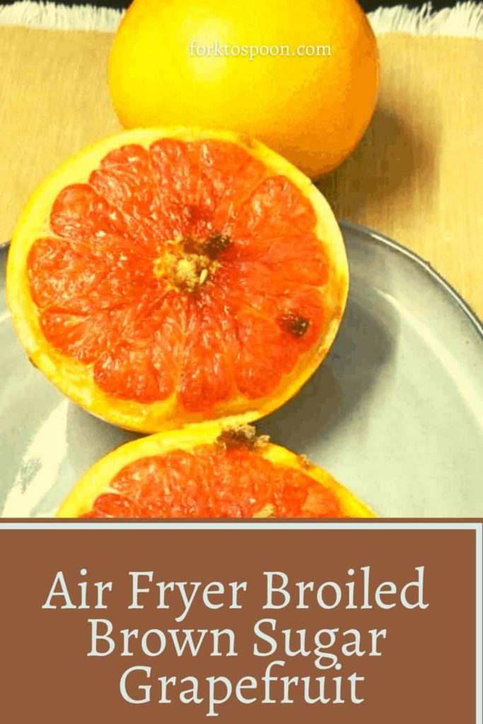 Air Fryer Broiled Brown Sugar Grapefruit