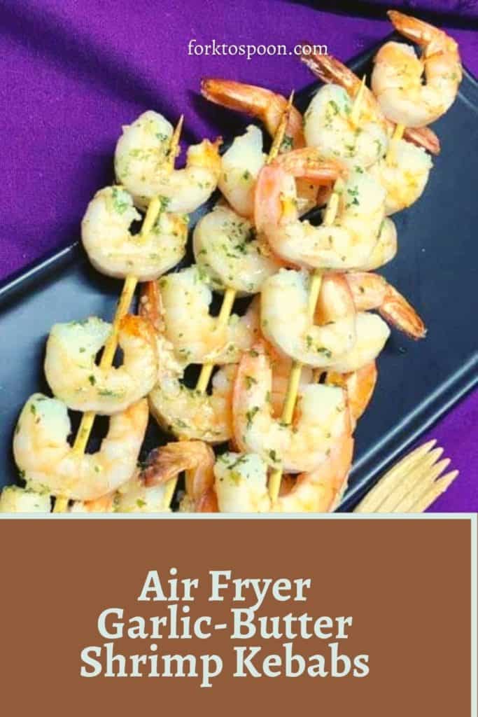 Air Fryer Garlic-Butter Shrimp Kebabs 