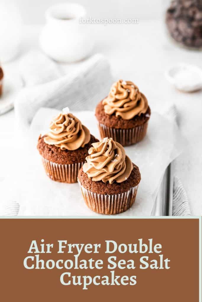 Air Fryer Double Chocolate Sea Salt Cupcakes