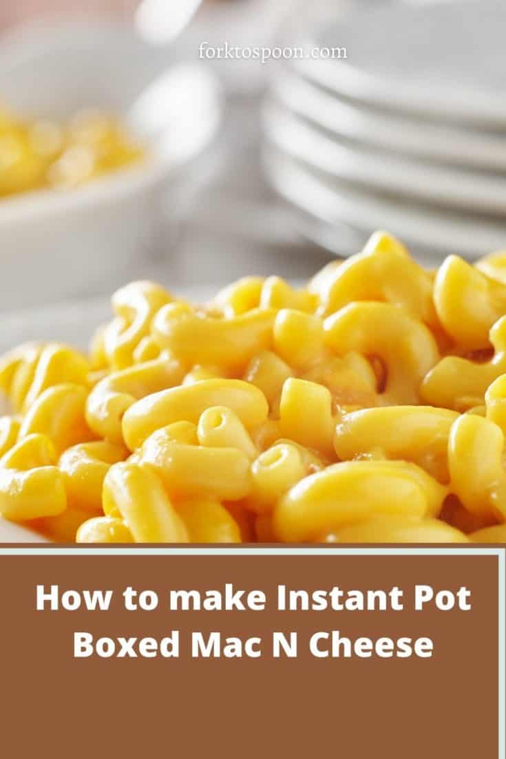 How to make Instant Pot Boxed Mac N Cheese - Fork To Spoon