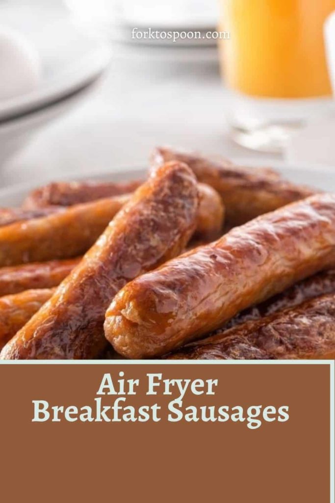 Air Fryer Breakfast Sausages