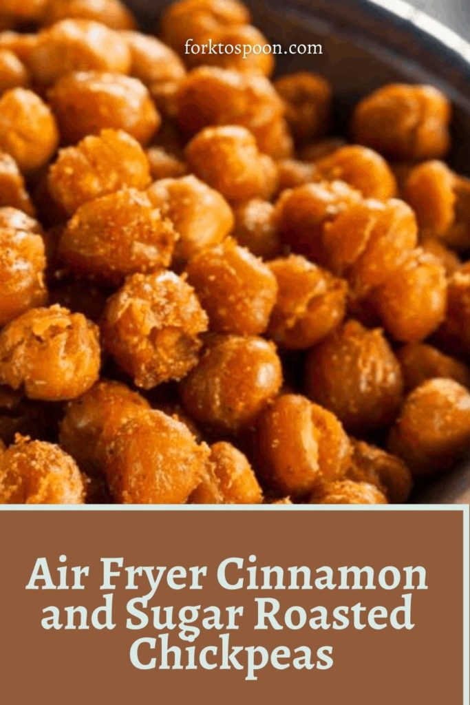 Air Fryer Cinnamon and Sugar Roasted Chickpeas