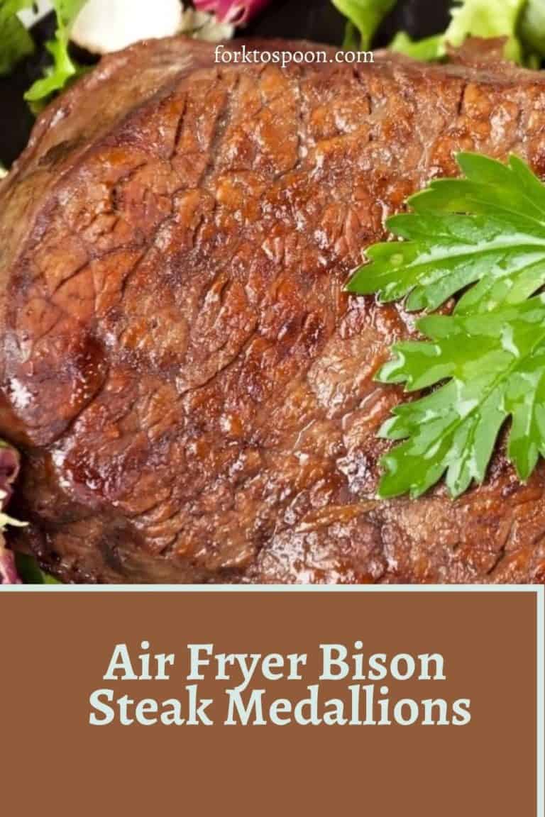 Air Fryer Bison Steak Medallions Fork To Spoon