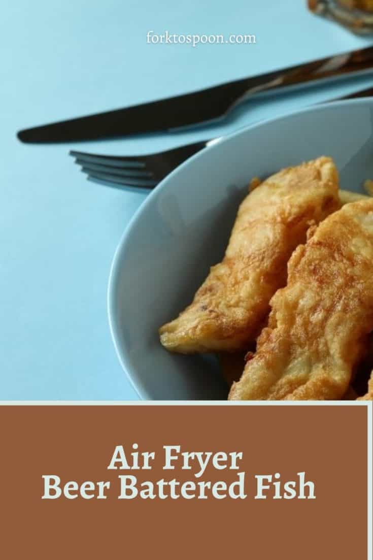 Air Fryer Beer Battered Fish - Fork To Spoon